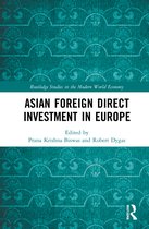 Routledge Studies in the Modern World Economy- Asian Foreign Direct Investment in Europe