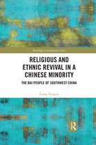 Routledge Religion in Contemporary Asia Series- Religious and Ethnic Revival in a Chinese Minority