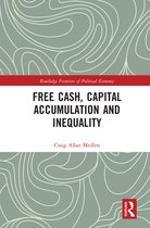 Routledge Frontiers of Political Economy- Free Cash, Capital Accumulation and Inequality