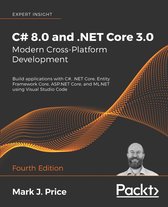 C# 8.0 and .NET Core 3.0 – Modern Cross-Platform Development