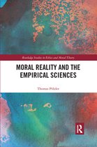 Routledge Studies in Ethics and Moral Theory- Moral Reality and the Empirical Sciences