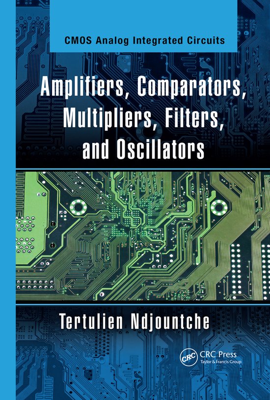CMOS Analog Integrated Circuits- Amplifiers, Comparators, Mu ... - cover