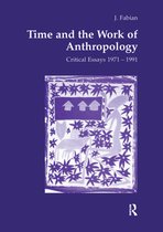 Studies in Anthropology and History- Time and the Work of Anthropology