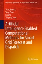 Engineering Applications of Computational Methods- Artificial Intelligence Enabled Computational Methods for Smart Grid Forecast and Dispatch