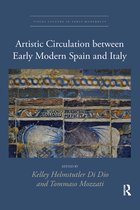 Visual Culture in Early Modernity- Artistic Circulation between Early Modern Spain and Italy