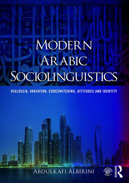 Modern Arabic Sociolinguistics | 9780415707473 | Abdulkafi Albirini | Boeken | bol.com