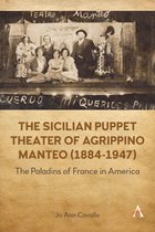 Anthem World Epic and Romance-The Sicilian Puppet Theater of Agrippino Manteo (1884-1947)