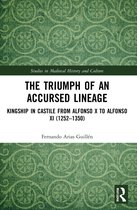 Studies in Medieval History and Culture-The Triumph of an Accursed Lineage