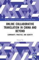 Routledge Advances in Translation and Interpreting Studies- Online Collaborative Translation in China and Beyond