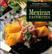 Williams-Sonoma Kitchen Library- Mexican Favorites