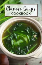 Chinese Cookbook - Chinese Soups Cookbook