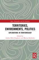 Space, Materiality and the Normative- Territories, Environments, Politics