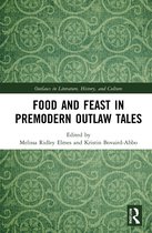 Outlaws in Literature, History, and Culture- Food and Feast in Premodern Outlaw Tales