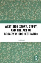 Routledge Research in Music- West Side Story, Gypsy, and the Art of Broadway Orchestration