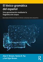 Routledge Introductions to Spanish Language and Linguistics- El léxico-gramática del español