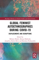 Routledge Advances in Feminist Studies and Intersectionality- Global Feminist Autoethnographies During COVID-19