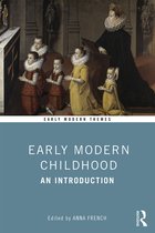 Early Modern Childhood An Introduction Early Modern Themes