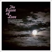 Guillaume De Chassy, Christophe Marguet - The Issue Of Love (CD)