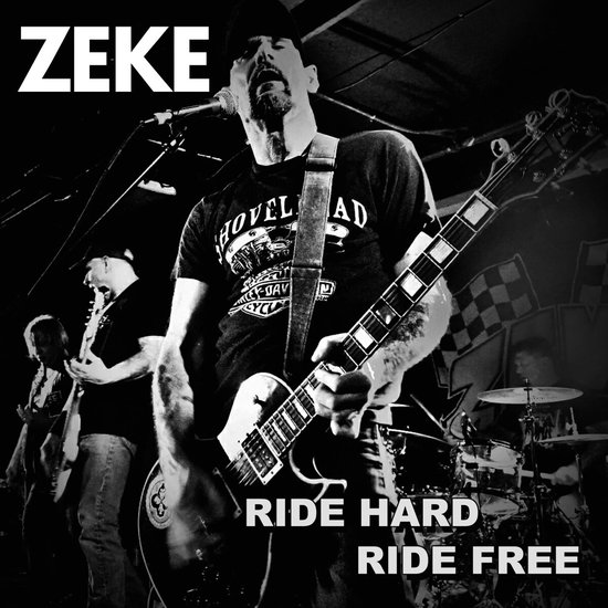 Zeke Ride Hard Ride Free (7" Vinyl Single) (Limited Edition), Zeke