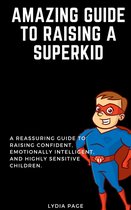 Parenting - Amazing Guide to Raising a Superkid