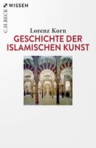 Beck'sche Reihe 2570 - Geschichte der islamischen Kunst