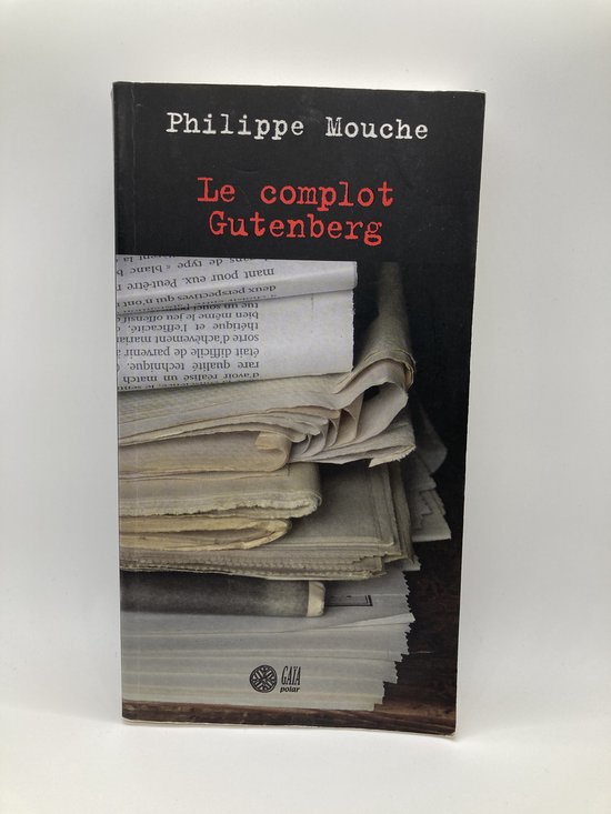 Complot Boek Le complot Gutenberg, Philippe Mouche | 9782847201185 | Boeken | bol