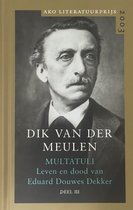 Multatuli - Leven en dood van Eduard Douwes Dekker / Deel III