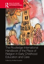 Routledge International Handbooks of Education-The Routledge International Handbook of the Place of Religion in Early Childhood Education and Care