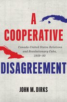 The C.D. Howe Series in Canadian Political History-A Cooperative Disagreement
