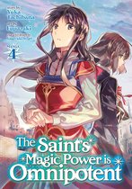 The Saint's Magic Power is Omnipotent (Manga)-The Saint's Magic Power is Omnipotent (Manga) Vol. 4
