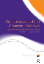 Routledge/Canada Blanch Studies on Contemporary Spain- Conspiracy and the Spanish Civil War