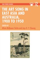 SOAS Studies in Music-The Art Song in East Asia and Australia, 1900 to 1950