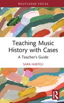 Modern Musicology and the College Classroom- Teaching Music History with Cases