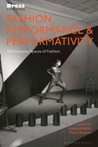 Dress Cultures- Fashion, Performance, and Performativity