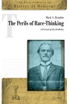 CEU Press Studies in the History of Medicine-The Perils of Race-Thinking
