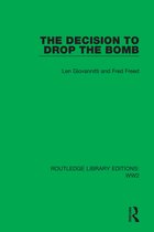 Routledge Library Editions: WW2-The Decision to Drop the Bomb