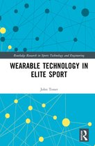 Routledge Research in Sports Technology and Engineering- Wearable Technology in Elite Sport