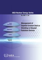 IAEA Nuclear Energy Series No. NW-T-1.30- Management of Depleted Uranium Used as Shielding in Disused Radiation Devices