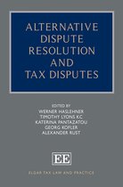 Elgar Tax Law and Practice series- Alternative Dispute Resolution and Tax Disputes
