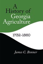 A History of Georgia Agriculture 1732-1860