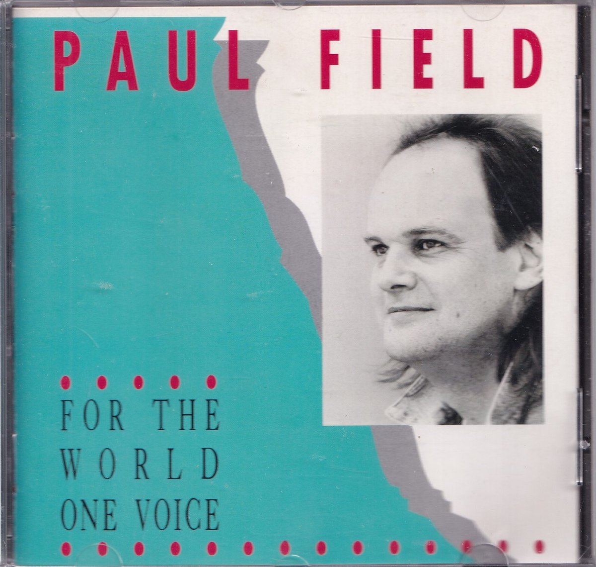 For the World, One Voice - Paul Field