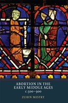 Abortion in the Early Middle Ages, C.500-900