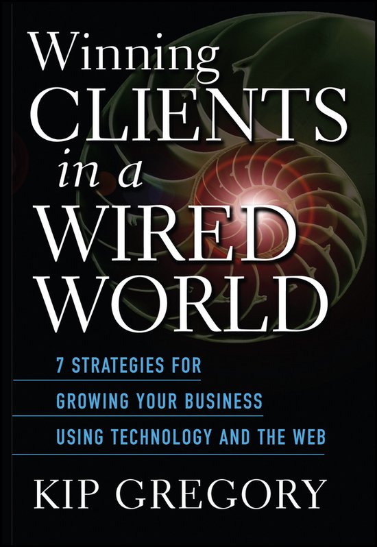 Winning Clients in a Wired World - cover