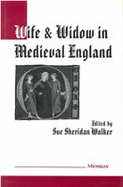 Studies in Medieval & Early Modern Civilization- Wife and Widow in Medieval England