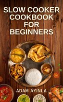 Slow cooker cookbook for beginners