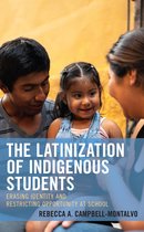 The Latinization of Indigenous Students