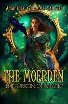 first edition - The Möerden. The Origin of Magic