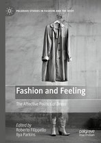 Palgrave Studies in Fashion and the Body - Fashion and Feeling