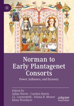 Queenship and Power - Norman to Early Plantagenet Consorts