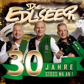Die Edlseer - 30 Jahre - Stoss Ma An! - CD